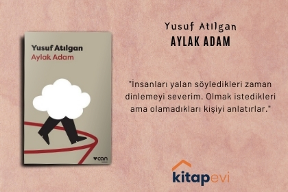 YUSUF ATILGAN’IN AYLAK ADAM’I