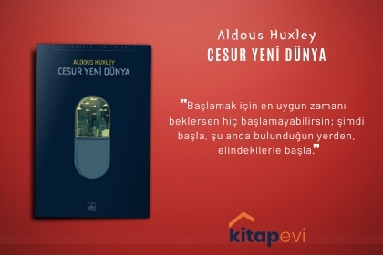 HUXLEY’İN HER ŞEYİ GÖREN KÖR GÖZLERİ / CESUR YENİ DÜNYA