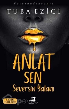 Anlat Sen Seversin Yalanı - Tuba Ezici