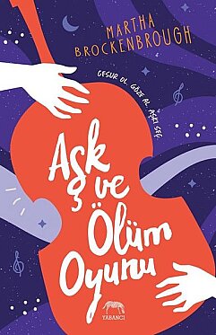 Aşk ve Ölüm Oyunu - Martha Brockenbrough