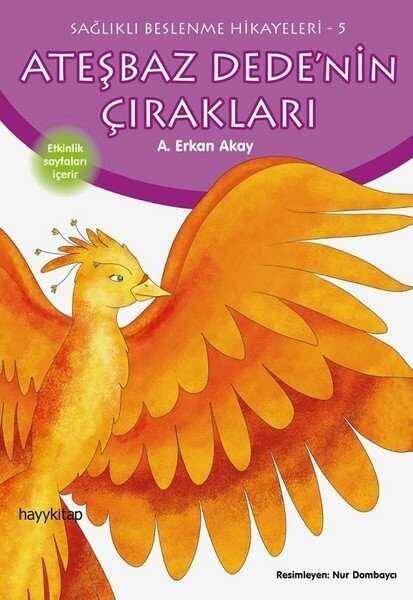 Ateşbaz Dede'nin Çırakları-Sağlıklı Beslenme Hikayeleri 5 - 1