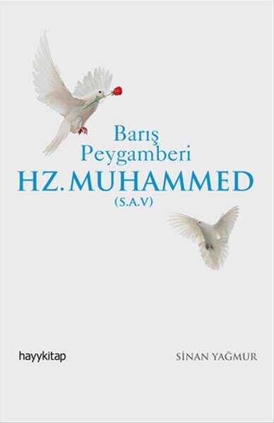 Barış Peygamberi Hz. Muhammed (S.A.V.) - 1