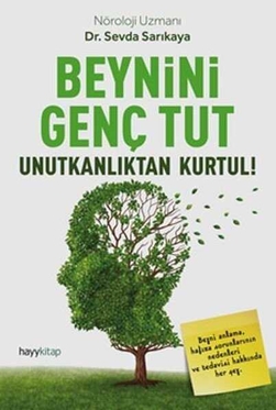 Beynini Genç Tut Unutkanlıktan Kurtul - Sevda Sarıkaya