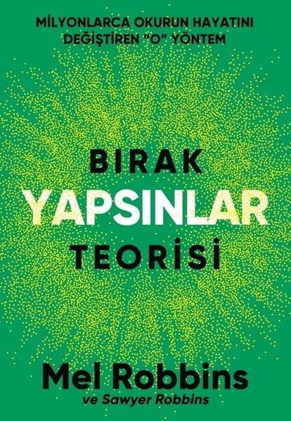 Bırak Yapsınlar Teorisi - Milyonlarca İnsanın Hayatını Değiştiren O Yöntem - 1