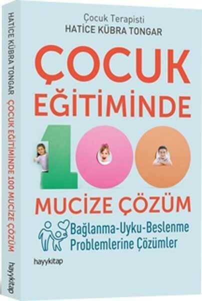 Çocuk Eğitiminde 100 Mucize Çözüm - 1