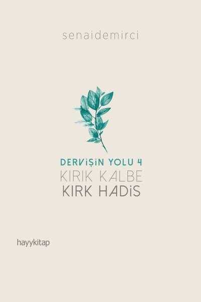 Dervişin Yolu 4 - Kırık Kalbe Kırk Hadis - 1