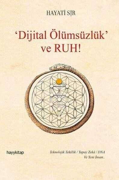 Dijital Ölümsüzlük ve Ruh! - 1