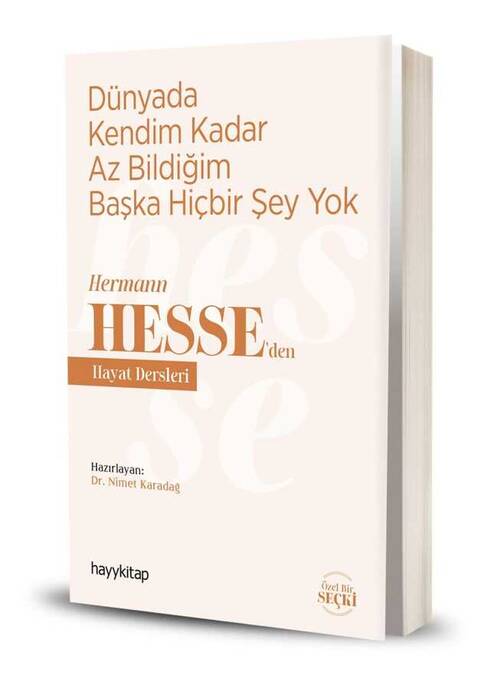 Dünyada Kendim Kadar Az Bildiğim Başka Hiçbir Şey Yok - Hermann Hesse’den Hayat Dersleri - 1