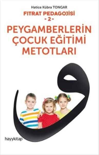 Fıtrat Pedagojisi 2 & Peygamberlerin Çocuk Eğitimi Metotları - 1