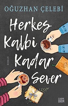 Herkes Kalbi Kadar Sever - Oğuzhan Çelebi