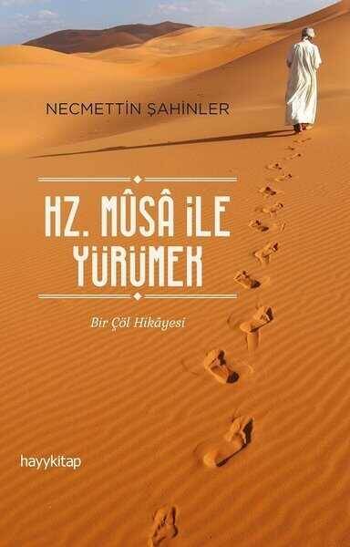 Hz.Musa ile Yürümek - 1