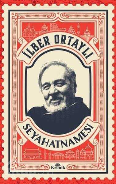 İlber Ortaylı Seyahatnamesi - 1