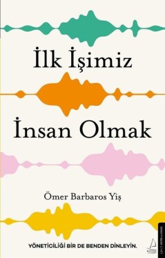 İlk İşimiz İnsan Olmak - Ömer Barbaros Yiş