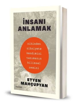 İnsanı Anlamak - Etyen Mahçuphan