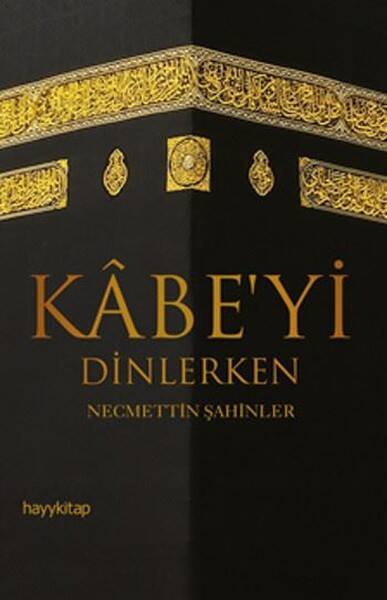 Kabe'yi Dinlerken - 1