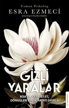 Gizli Yaralar - Esra Ezmeci