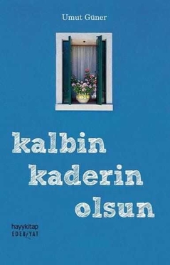 Kalbin Kaderin Olsun