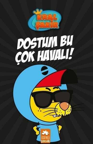 Kral Şakir-Dostum Bu Çok Havalı! - 1