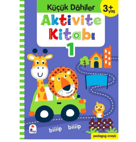 Küçük Dahiler Aktivite Kitabı 1 – 3+ Yaş (Pedagog Onaylı) - 1