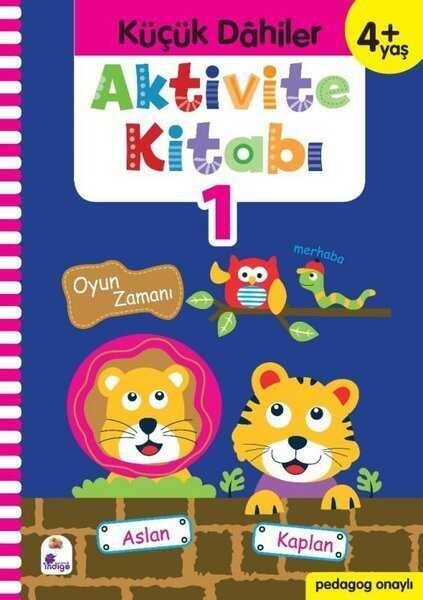 Küçük Dahiler Aktivite Kitabı 1 – 4+ Yaş (Pedagog Onaylı) - 1