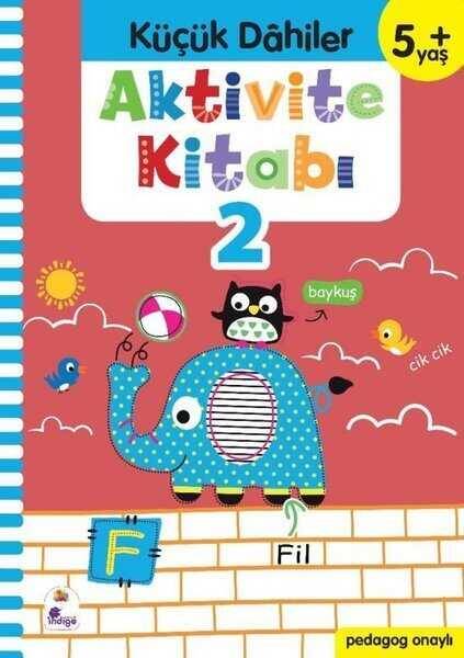 Küçük Dahiler Aktivite Kitabı 2 – 5+ Yaş (Pedagog Onaylı) - 1