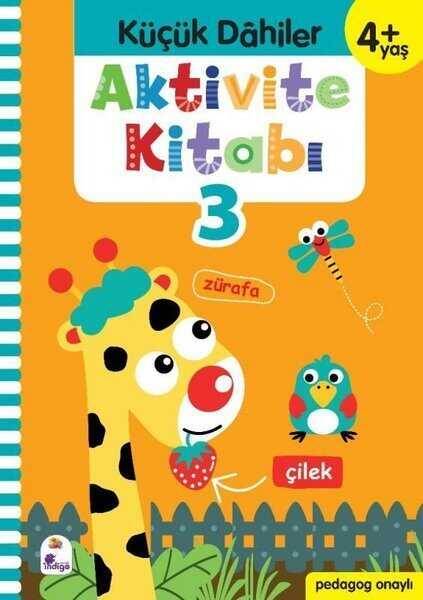 Küçük Dahiler Aktivite Kitabı 3 – 4+ Yaş (Pedagog Onaylı) - 1