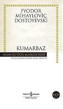 Kumarbaz - Fyodor Mihayloviç Dostoyevski