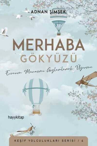 Merhaba Gökyüzü - Keşif Yolculukları Serisi 4 - 1
