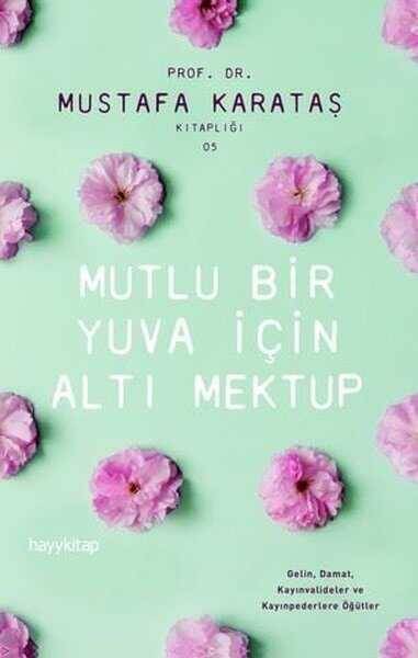 Mutlu Bir Yuva İçin Altı Mektup - 1