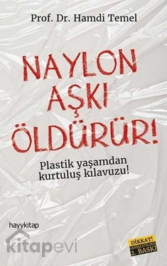 Naylon Aşkı Öldürür