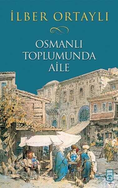 Osmanlı Toplumunda Aile - 1