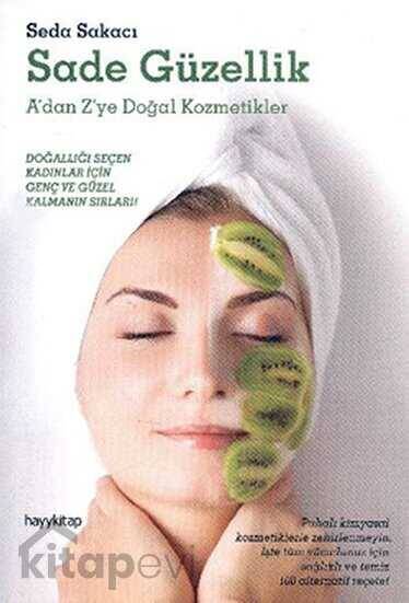 Sade Güzellik - A'dan Z'ye Doğal Kozmetikler - 1