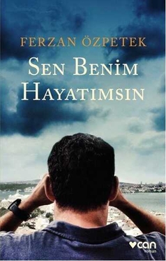 Sen Benim Hayatımsın - Ferzan Özpetek