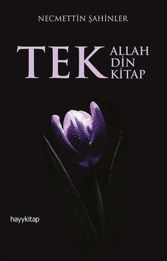 Tek Allah, Tek Din, Tek Kitap