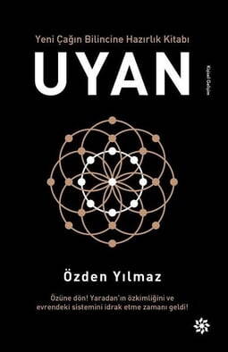 Uyan - Yeni Çağın Bilincine Hazırlık Kitabı - 1