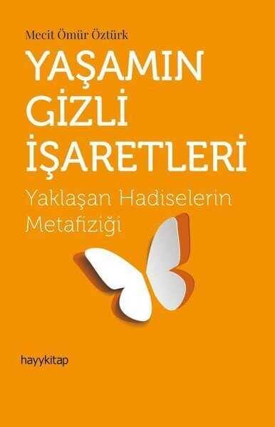 Yaşamın Gizli İşaretleri-Yaklaşan Hadiselerin Metafiziği - 1